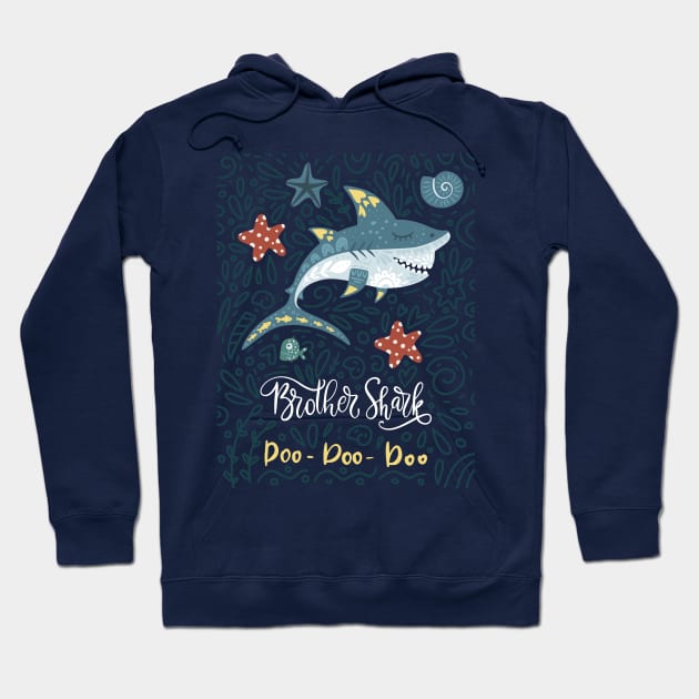 Brother Shark Doo Doo Doo Hoodie by JunkyDotCom